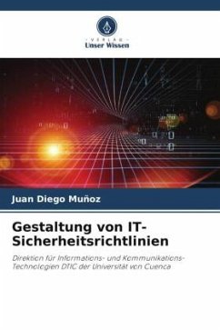 Gestaltung von IT-Sicherheitsrichtlinien - Muñoz, Juan Diego