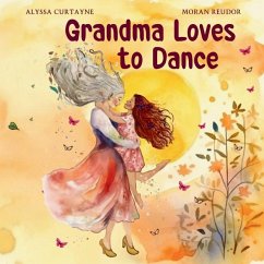 Grandma Loves to Dance - Curtayne, Alyssa