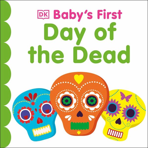 Baby's First Day of the Dead Baby's First Day of the Dead