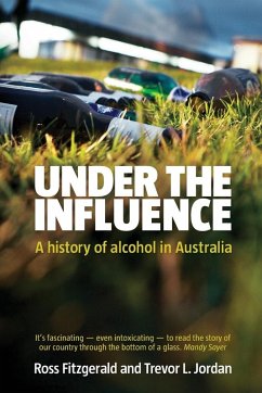 Cover UNDER THE INFLUENCE A HISTORY OF ALCOHOL