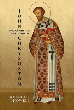 Cover John Chrysostom, Theologian of the Eucharist