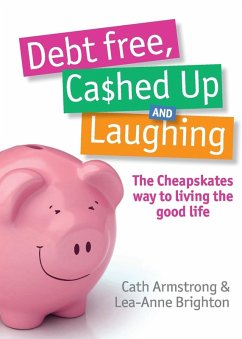 Debt Free Cashed Up and Laughing - Armstrong, C.; Brighton, L.