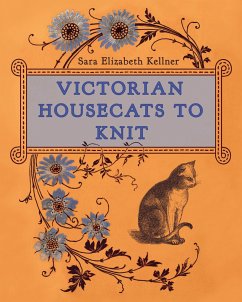 Victorian Housecats to Knit - Kellner, Sara Elizabeth