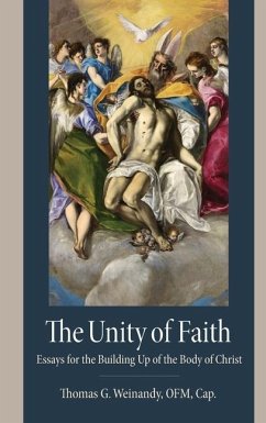 The Unity of Faith - Weinandy, Thomas G