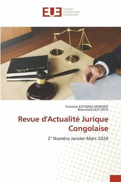 Revue d'Actualité Jurique Congolaise - KUTADILA MOENDO, Stanislas;LEVI VATA, Blanchard