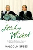 STICKY WICKET STICKY WICKET