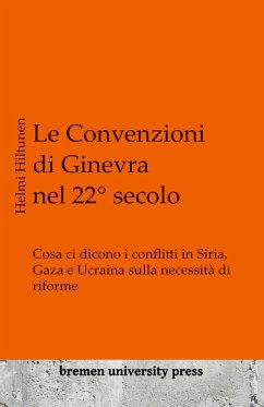 Le Convenzioni di Ginevra nel 22° secolo - Hiltunen, Helmi