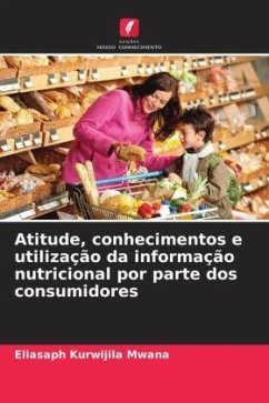 Atitude, conhecimentos e utilização da informação nutricional por parte dos consumidores - Mwana, Eliasaph Kurwijila