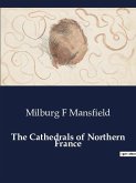 The Cathedrals of Northern France