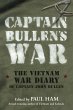 CAPTAIN BULLENS WAR THE VIETNAM WAR DIAR - Bild 1