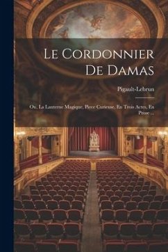 Le Cordonnier De Damas - Pigault-Lebrun