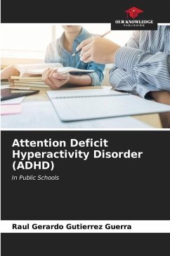 Attention Deficit Hyperactivity Disorder (ADHD) - Gutierrez Guerra, Raul Gerardo