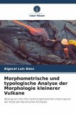 Morphometrische und typologische Analyse der Morphologie kleinerer Vulkane