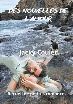 Des nouvelles de l'amour - Coulet, Jacky