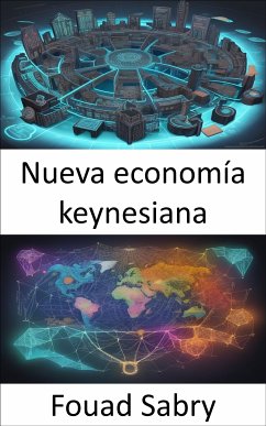 Nueva economía keynesiana (eBook, ePUB) - Sabry, Fouad