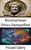 Nicomachean Ethics Demystified (eBook, ePUB)