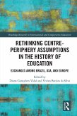 Rethinking Centre-Periphery Assumptions in the History of Education (eBook, PDF)