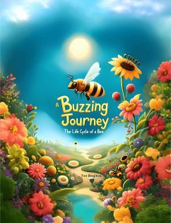 A Buzzing Journey: The Life Cycle of a Bee (eBook, ePUB) - Bogitini, Tee