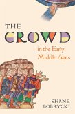 The Crowd in the Early Middle Ages (eBook, ePUB)