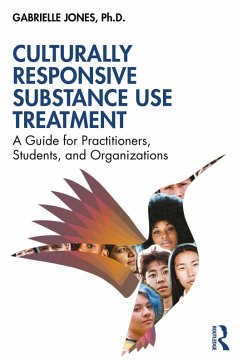 Culturally Responsive Substance Use Treatment (eBook, ePUB) - Jones, Gabrielle