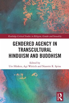 Gendered Agency in Transcultural Hinduism and Buddhism (eBook, ePUB) Cover Gendered Agency in Transcultural Hinduism and Buddhism (eBook, ePUB)