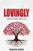 Lovingly A Veterans Poem's About Love (eBook, ePUB)