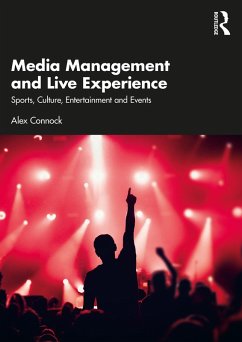 Media Management and Live Experience (eBook, ePUB) - Connock, Alex