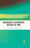 Heidegger's Alternative History of Time (eBook, ePUB)