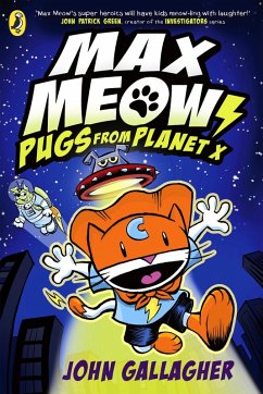 Max Meow Book 3: Pugs from Planet X (eBook, ePUB) - Gallagher, John