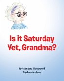 Is it Saturday Yet, Grandma? (eBook, ePUB)