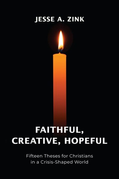 Faithful, Creative, Hopeful (eBook, ePUB) Faithful, Creative, Hopeful (eBook, ePUB)