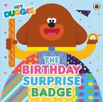 Hey Duggee: The Birthday Surprise Badge (eBook, ePUB) Hey Duggee: The Birthday Surprise Badge (eBook, ePUB)