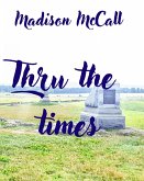 Thru the times (eBook, ePUB)