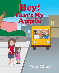 Hey! That's My Apple (eBook, ePUB) - Gilmer, Toni