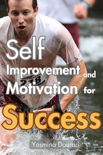 Self Improvement and Motivation for Success (eBook, ePUB)
