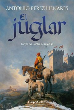El juglar (eBook, ePUB) - Pérez Henares, Antonio