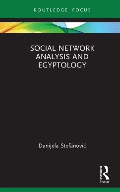 Social Network Analysis and Egyptology (eBook, PDF) - Stefanovic, Danijela
