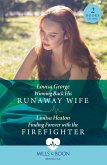Winning Back His Runaway Wife / Finding Forever With The Firefighter (eBook, ePUB)