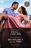 Twins To Tame Him / Billionaire's Runaway Wife (eBook, ePUB)