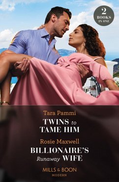 Twins To Tame Him / Billionaire's Runaway Wife (eBook, ePUB) - Pammi, Tara; Maxwell, Rosie