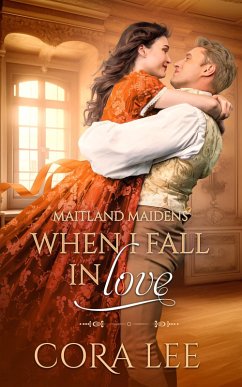 When I Fall In Love (Maitland Maidens, #5) (eBook, ePUB) - Lee, Cora