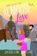 Almoose Love (Finding Love in Alaska,... - Bild 1