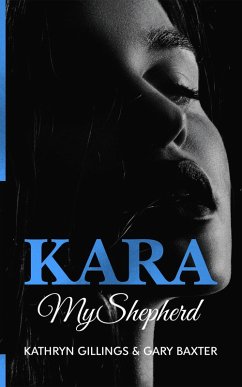 Cover Kara: My Shepherd (Kara Trilogy, #3) (eBook, ePUB)