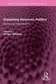 Explaining American Politics (eBook, ePUB) Explaining American Politics (eBook, ePUB)