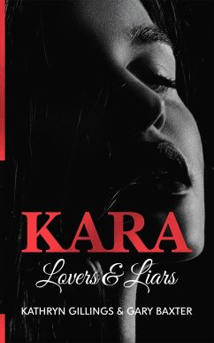 Kara Lovers and Liars (Kara Trilogy, #2) (eBook, ePUB) - Baxter, Gary; Gillings, Kathryn