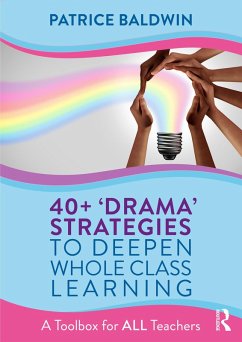 Cover 40+ 'Drama' Strategies to Deepen Whole Class Learning (eBook, ePUB)