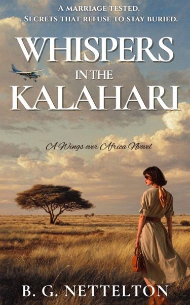 Whispers in the Kalahari (Wings over Africa, #1) (eBook, ePUB) Whispers in the Kalahari (Wings over Africa, #1) (eBook, ePUB)