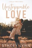 Unstoppable Love (The Kelley Family Series, #2) (eBook, ePUB)