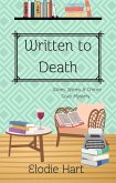 Written to Death (Wines, Spines, & Crimes Book Club Cozy Mysteries, #9) (eBook, ePUB)