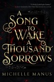 A Song to Wake a Thousand Sorrows (The Song Duology, #1) (eBook, ePUB)
